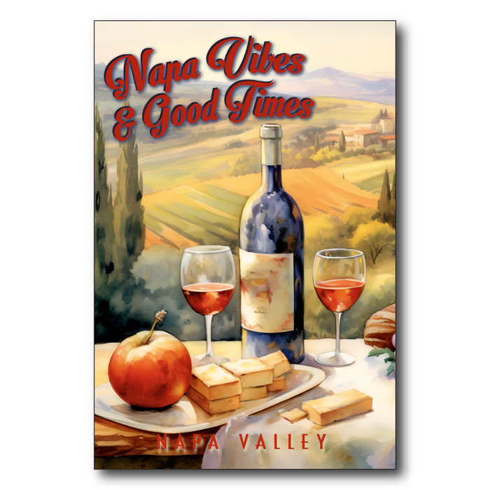 Napa Vibes & Good Times