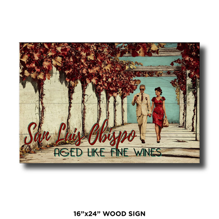 Aged Like Fine Wines - San Luis Obispo